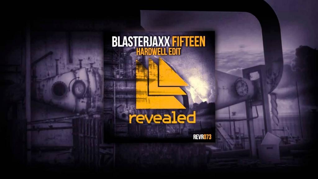 blasterjaxx-fifteen-hardwell-edit-2
