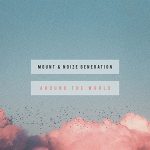 MOUNT & Noize Generation – Around The World