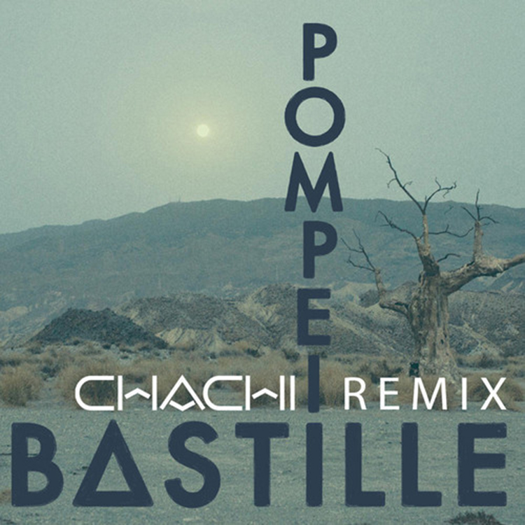 Bastille-Pompeii-Chachi-Remix (1)