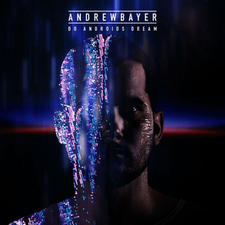 Andrew Bayer Do Androids Dream EP