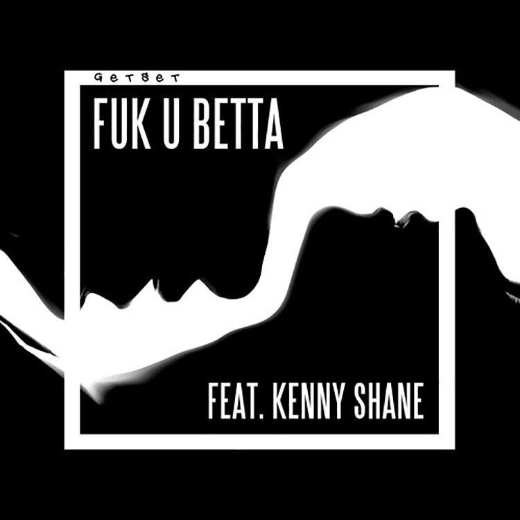 getset-fuk u betta