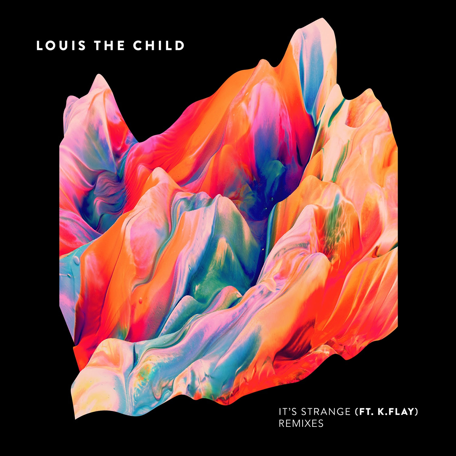 louis the child- its strange remixes
