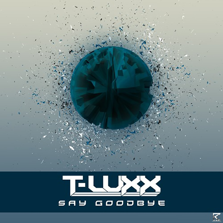 t-luxx- say goodbye