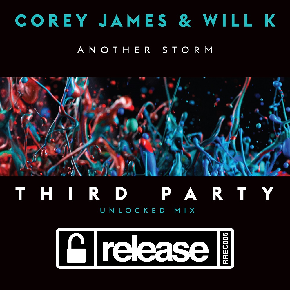 Corey James & Will K – Another Storm (Third Party Unlocked Mix) [Artwork]