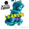 Major Lazer x DJ Snake – Lean On ft. MØ (Cleeezus X No Xtraz! Remix)