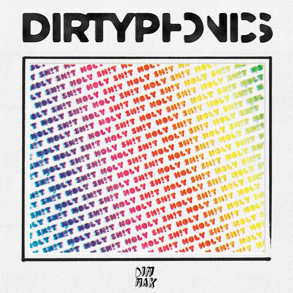 Dirtyphonics-Holy-Shit-Artwork-RGB-smaller-1024x1024