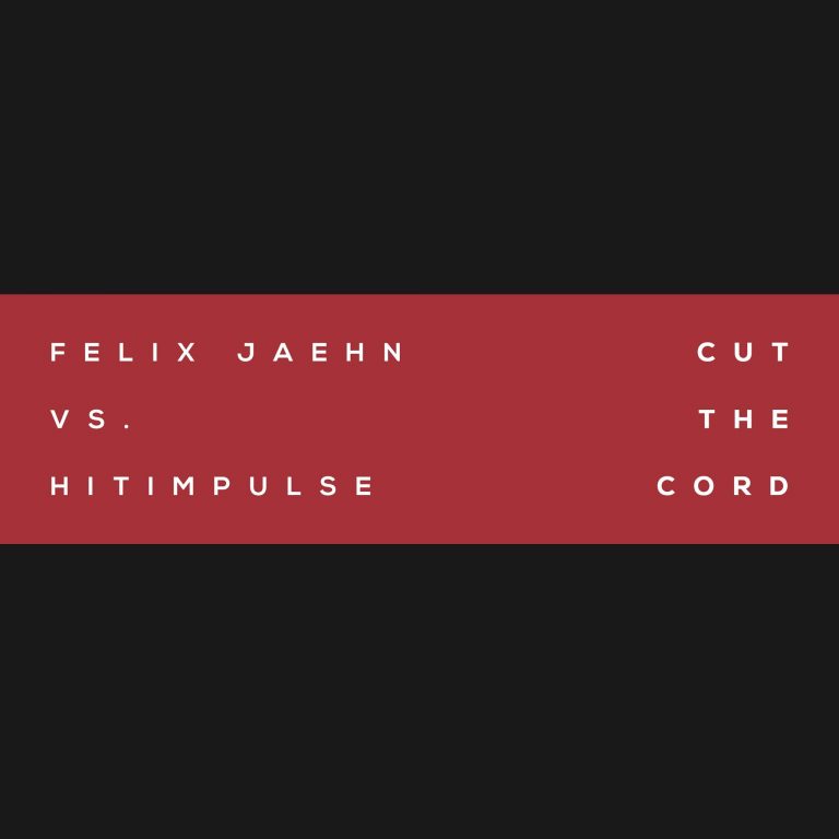 Cut The Cord Felix Jaehn Lyrics