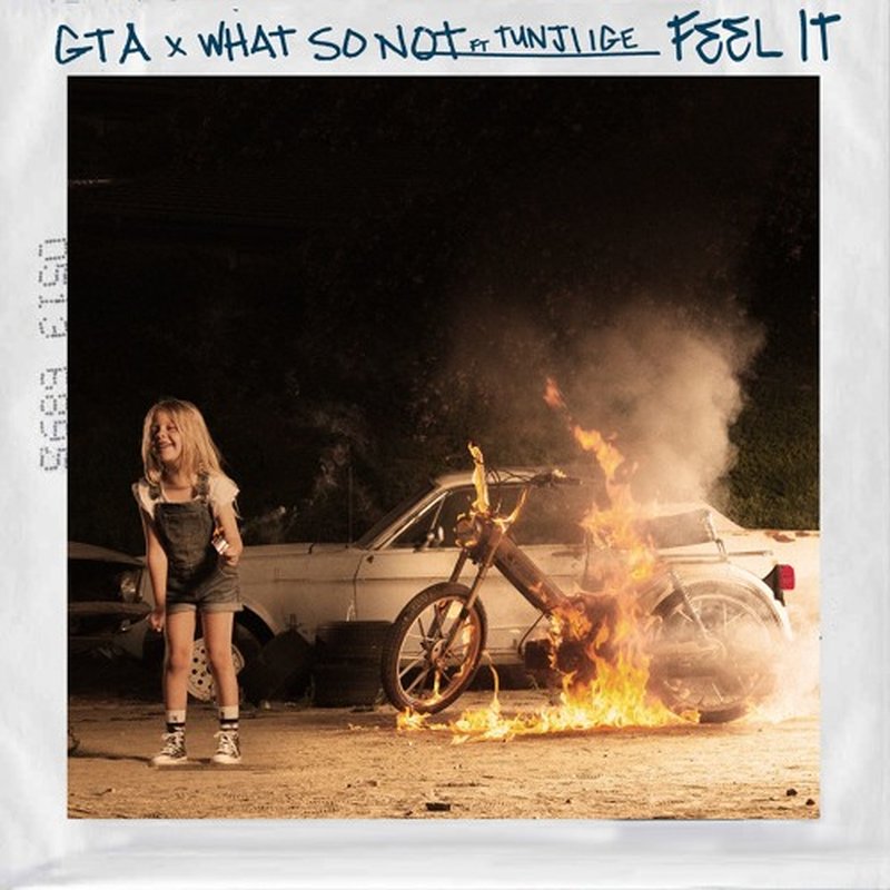 GTA & What So Not  Feel It (Feat. Tunji Ige)  By The Wavs
