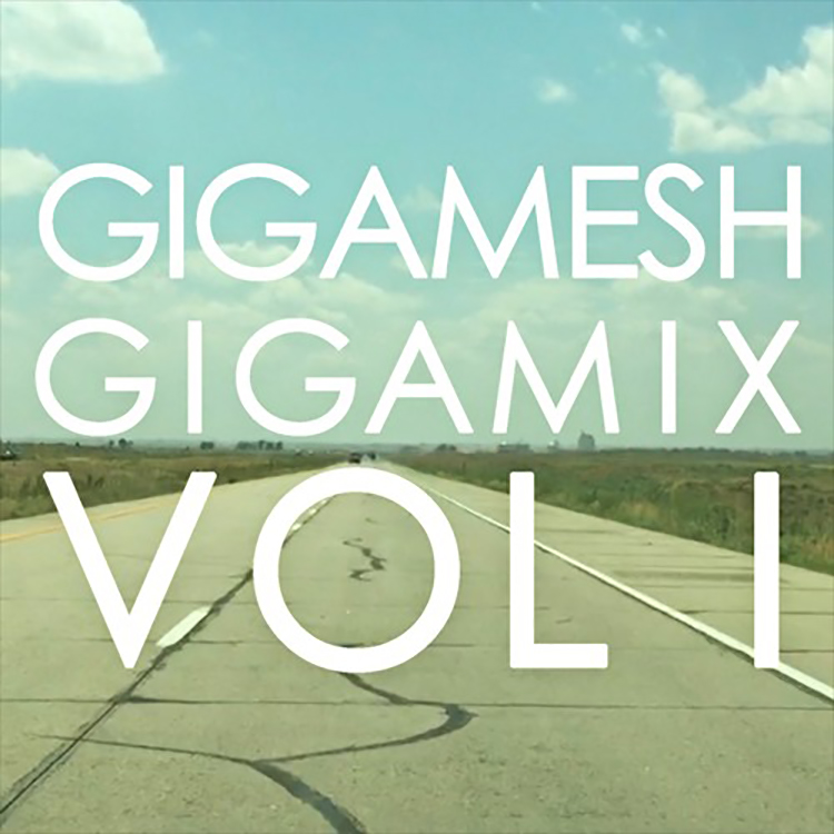 gigamesh-gigamix