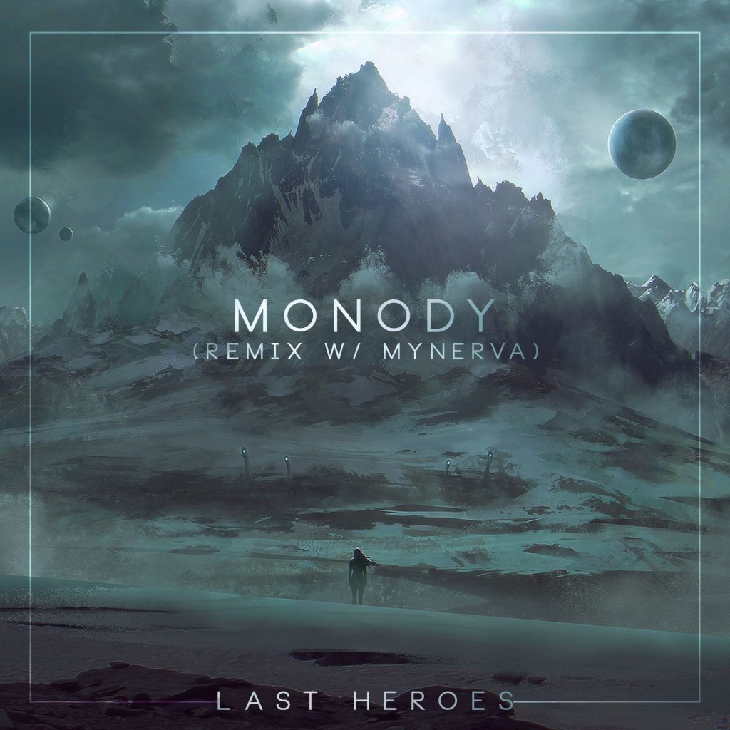 TheFatRat Ft. Laura Brehm - Monody (Last Heroes & Mynerva Remix) - By ...