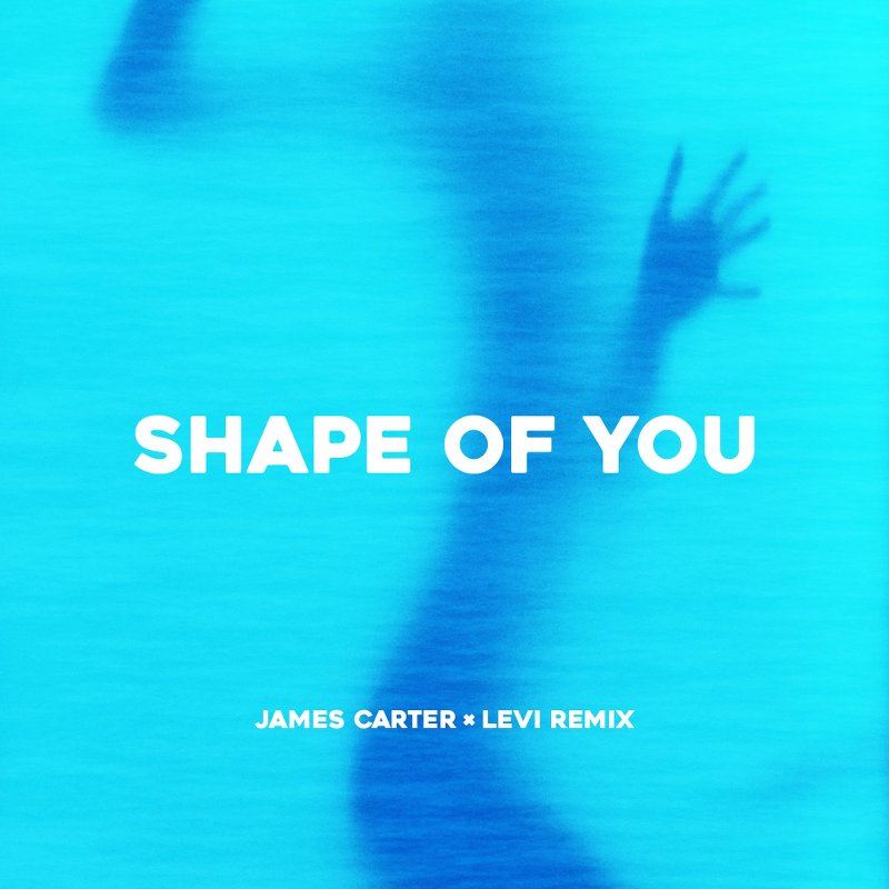 Ed Sheeran - Shape Of You (James Carter x Levi Remix) - By ...