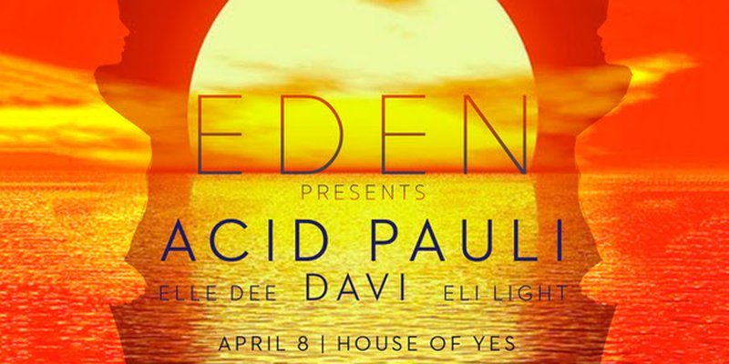 House of Yes Starts EDEN Event Series By The Wavs