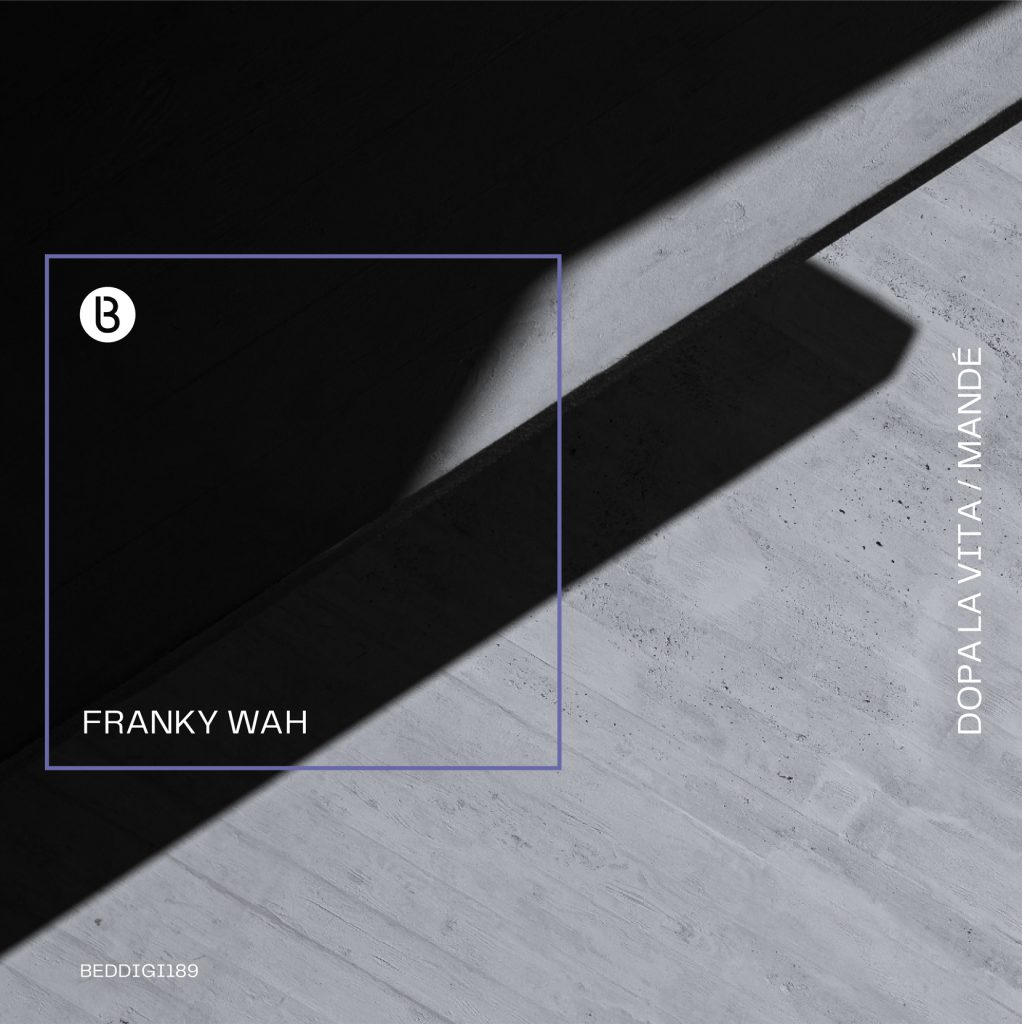 Franky Wah – Dopa La Vita / Mandé (EP)